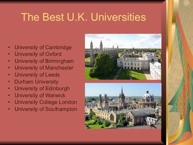 The Best U.K. Universities University of Cambridge University of Oxford University of Birmingham