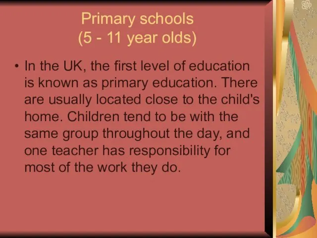 Primary schools (5 - 11 year olds) In the UK,