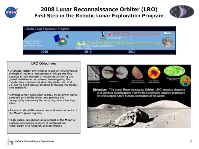 2008 Lunar Reconnaissance Orbiter (LRO) First Step in the Robotic