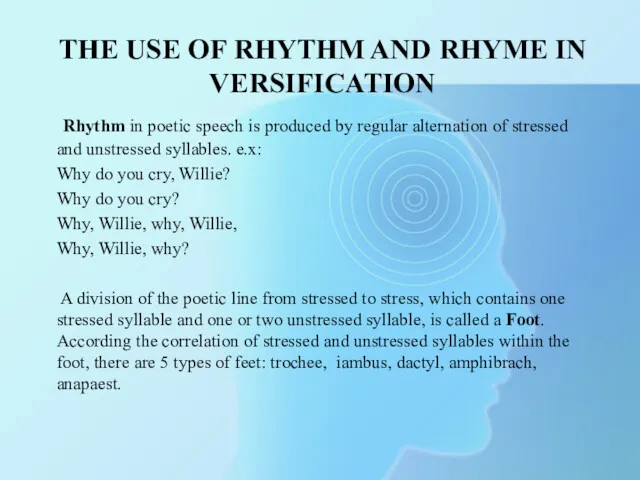 THE USE OF RHYTHM AND RHYME IN VERSIFICATION Rhythm in