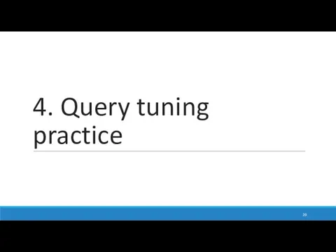4. Query tuning practice