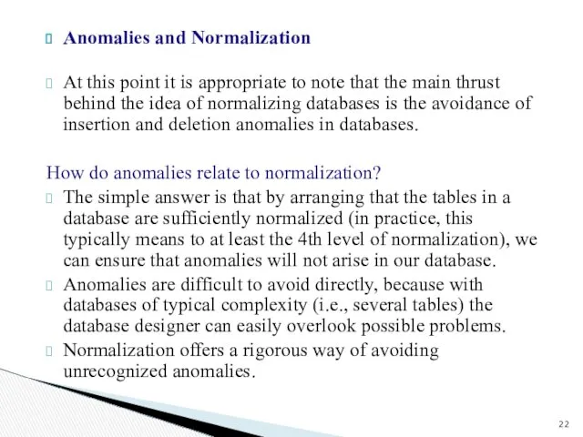 Anomalies and Normalization At this point it is appropriate to note that the