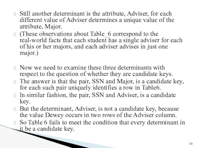 Still another determinant is the attribute, Adviser, for each different value of Adviser