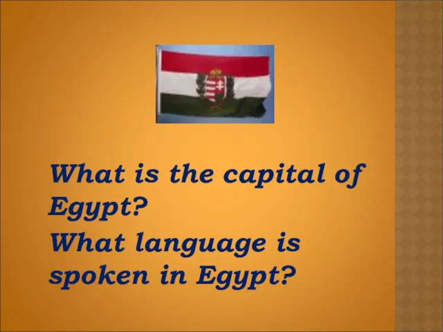 What is the capital of Egypt? What language is spoken in Egypt?