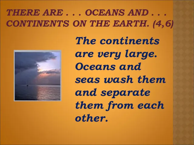 THERE ARE . . . OCEANS AND . . .
