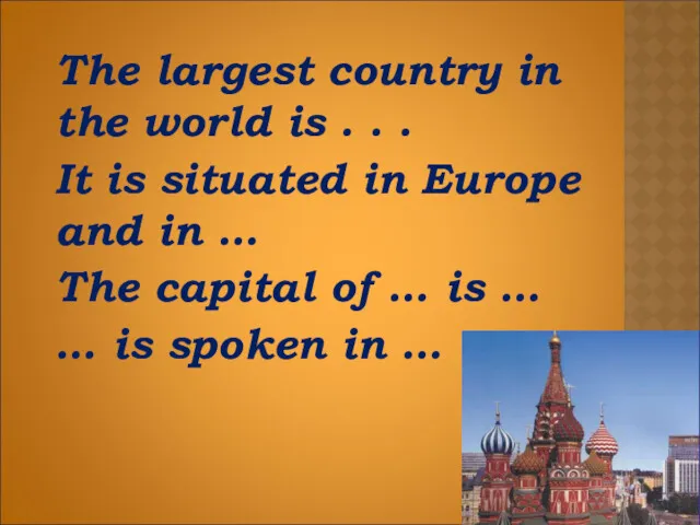 The largest country in the world is . . .