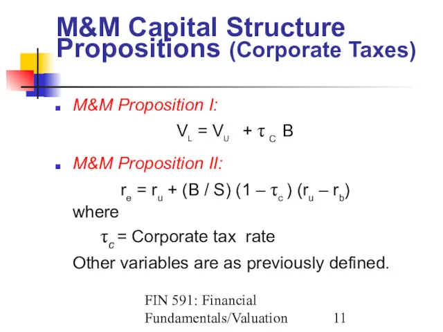 FIN 591: Financial Fundamentals/Valuation M&M Capital Structure Propositions (Corporate Taxes)