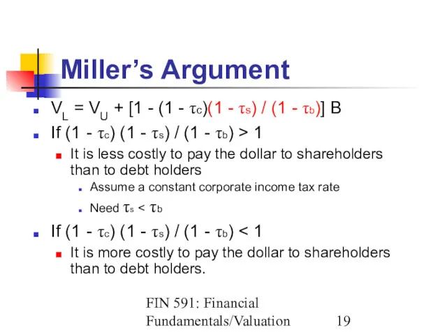 FIN 591: Financial Fundamentals/Valuation Miller’s Argument VL = VU +