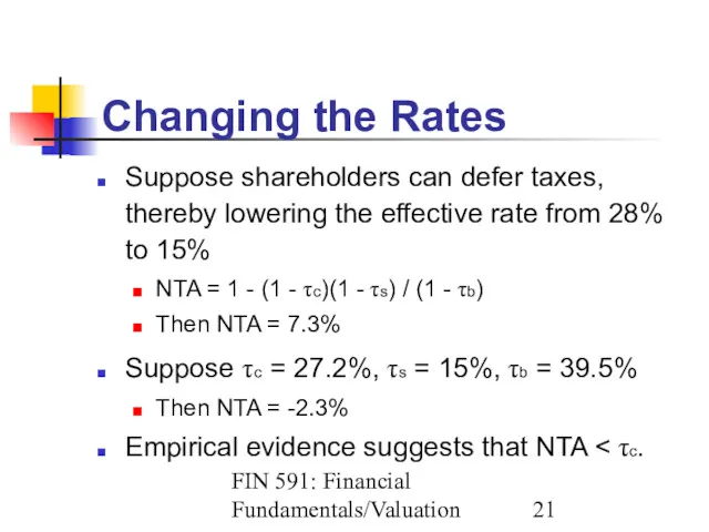 FIN 591: Financial Fundamentals/Valuation Changing the Rates Suppose shareholders can