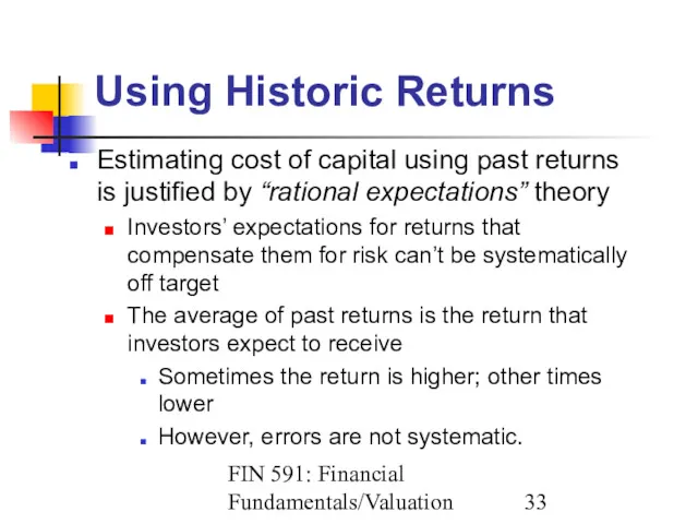 FIN 591: Financial Fundamentals/Valuation Using Historic Returns Estimating cost of