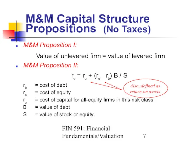 FIN 591: Financial Fundamentals/Valuation M&M Capital Structure Propositions (No Taxes)