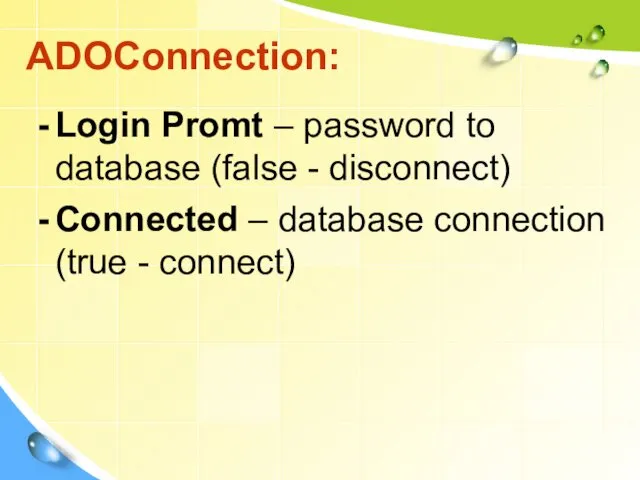 Login Promt – password to database (false - disconnect) Connected