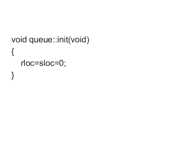 void queue::init(void) { rloc=sloc=0; }