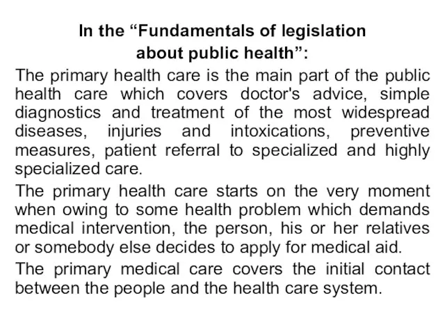 In the “Fundamentals of legislation about public health”: The primary