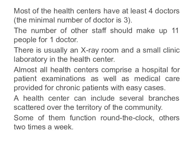 Most of the health centers have at least 4 doctors