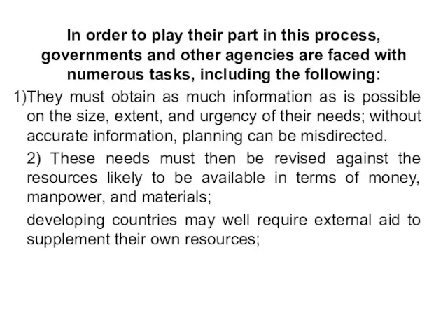 In order to play their part in this process, governments