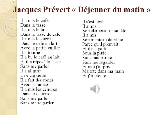 Jacques Prévert « Déjeuner du matin » Il a mis
