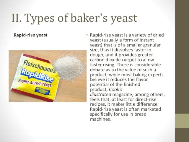 II. Types of baker's yeast Rapid-rise yeast Rapid-rise yeast is