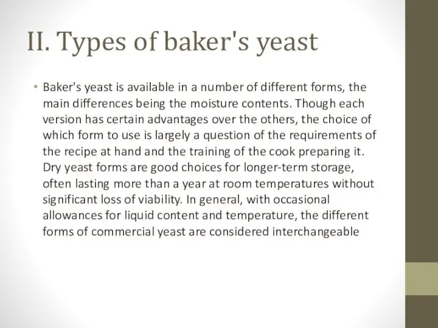 II. Types of baker's yeast Baker's yeast is available in