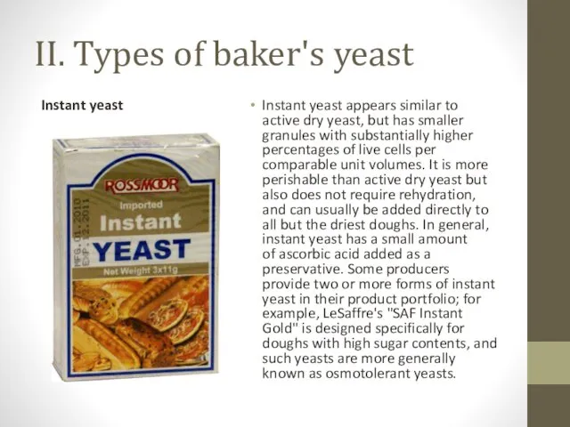 II. Types of baker's yeast Instant yeast Instant yeast appears