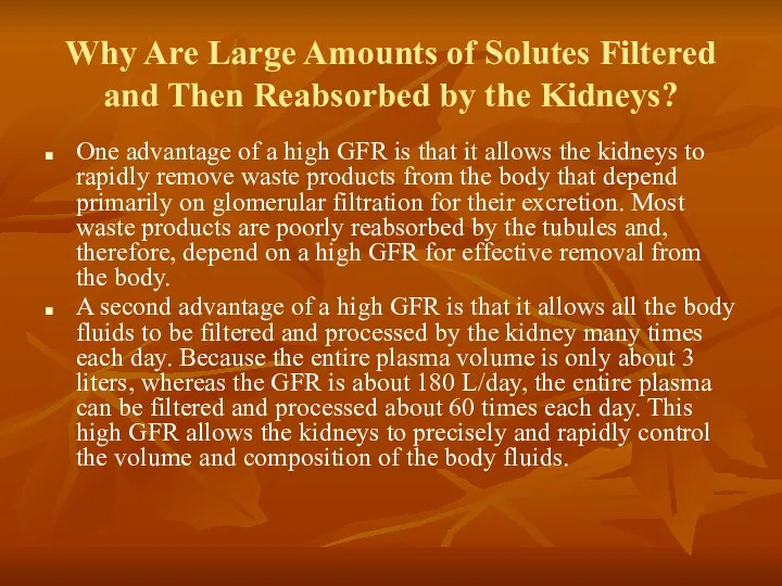 Why Are Large Amounts of Solutes Filtered and Then Reabsorbed by the Kidneys?