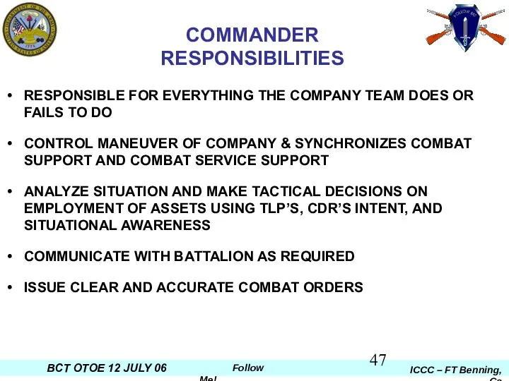 COMMANDER RESPONSIBILITIES RESPONSIBLE FOR EVERYTHING THE COMPANY TEAM DOES OR FAILS TO DO