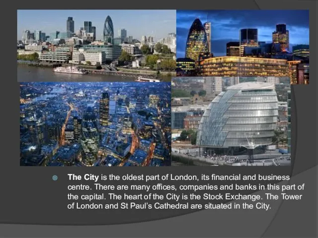 The City is the oldest part of London, its financial