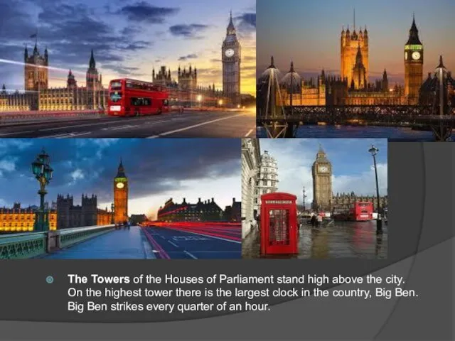 The Towers of the Houses of Parliament stand high above