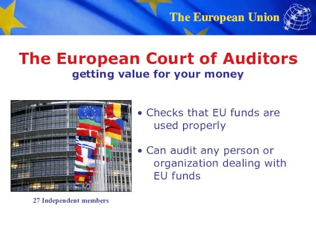 The European Court of Auditors getting value for your money Checks that EU