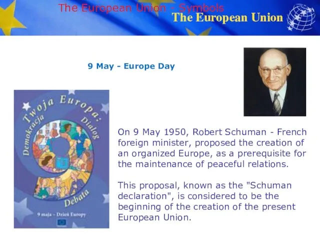 The European Union - Symbols 9 May - Europe Day On 9 May