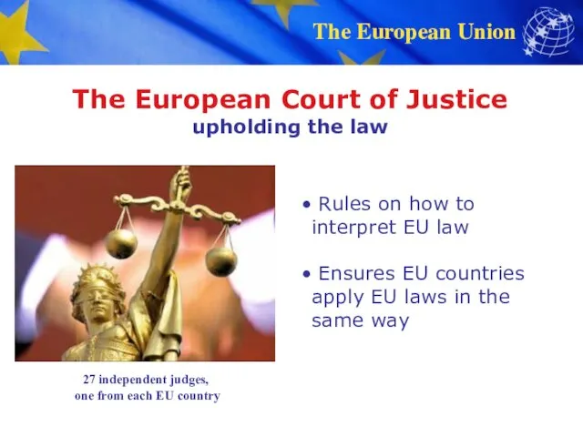 The European Court of Justice upholding the law Rules on how to interpret