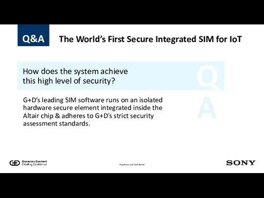 How does the system achieve this high level of security? G+D’s leading SIM