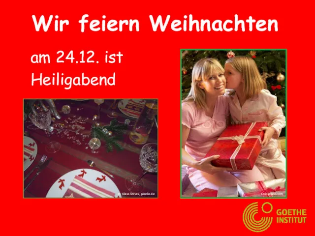 am 24.12. ist Heiligabend Wir feiern Weihnachten Colourbox.com By Klaus Steves, pixelio.de