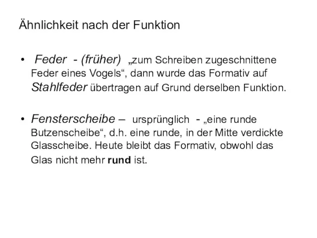 Ähnlichkeit nach der Funktion Feder - (früher) „zum Schreiben zugeschnittene