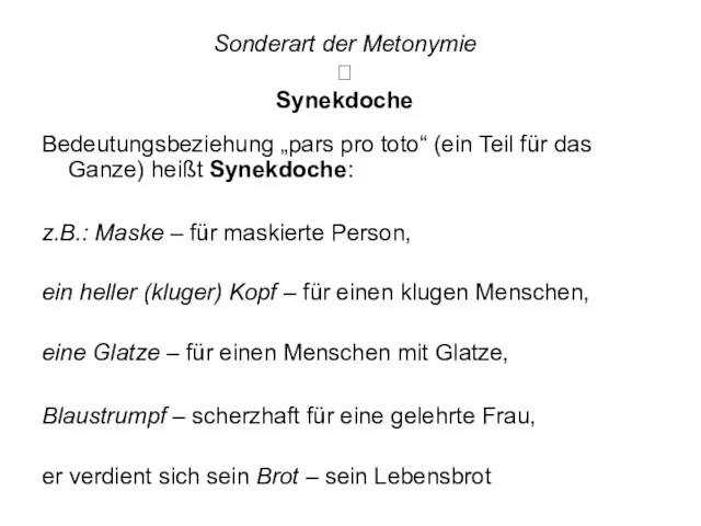 Sonderart der Metonymie ? Synekdoche Bedeutungsbeziehung „pars pro toto“ (ein