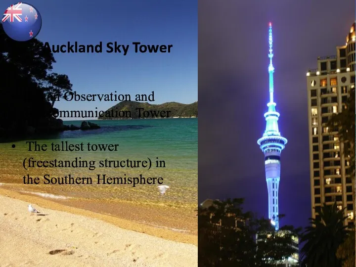 Auckland Sky Tower It is an Observation and Telecommunication Tower