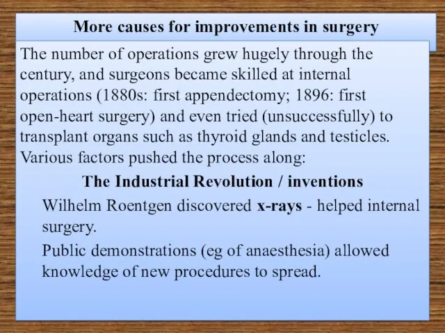 More causes for improvements in surgery The number of operations grew hugely through