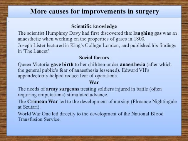 More causes for improvements in surgery . Scientific knowledge The scientist Humphrey Davy