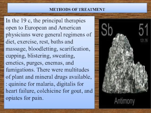 METHODS OF TREATMENT In the 19 с, the principal therapies open to European