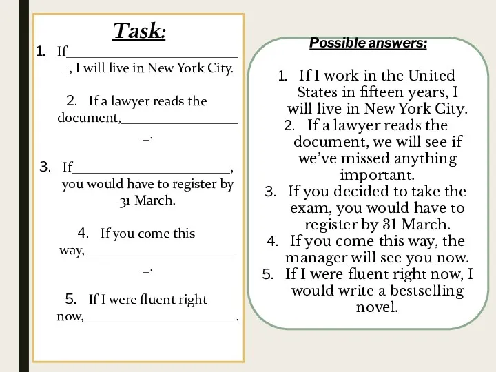 Possible answers: If I work in the United States in