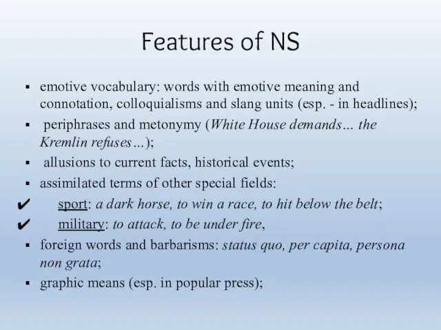 Features of NS emotive vocabulary: words with emotive meaning and connotation, colloquialisms and