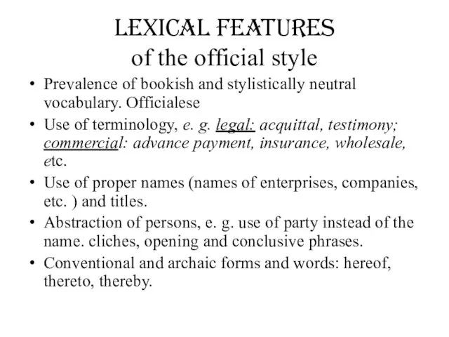 Lexical features of the official style Prevalence of bookish and
