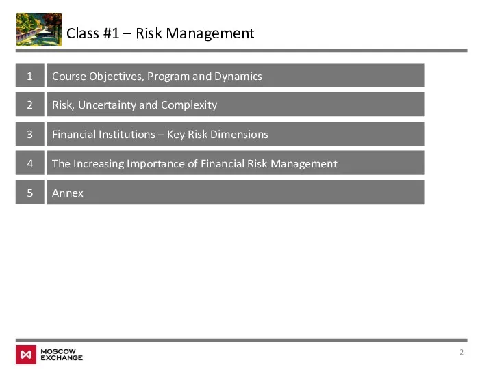 Class #1 – Risk Management 1 Course Objectives, Program and