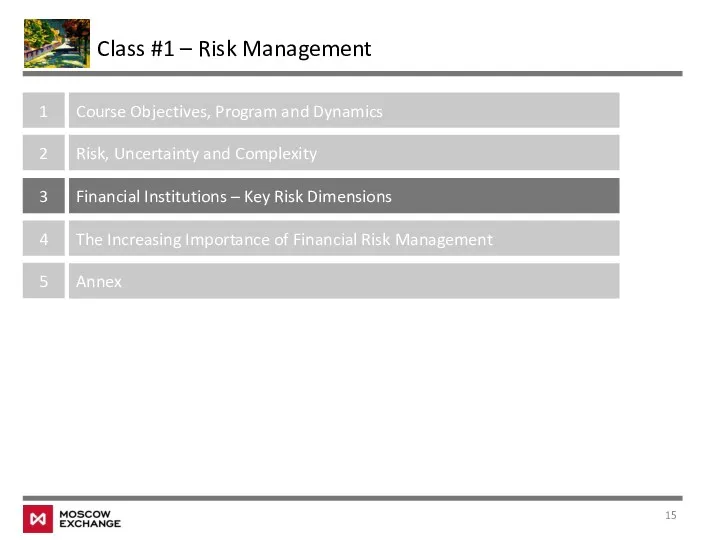 Class #1 – Risk Management 1 Course Objectives, Program and Dynamics 2 Risk,
