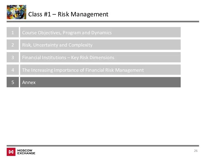 Class #1 – Risk Management 1 Course Objectives, Program and