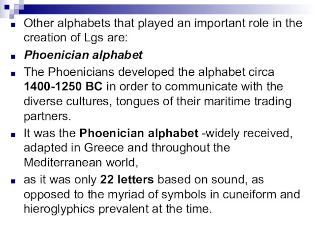 Other alphabets that played an important role in the creation