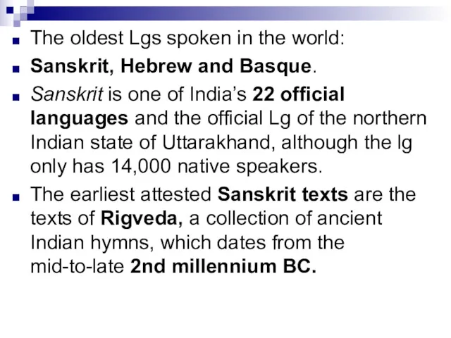 The oldest Lgs spoken in the world: Sanskrit, Hebrew and