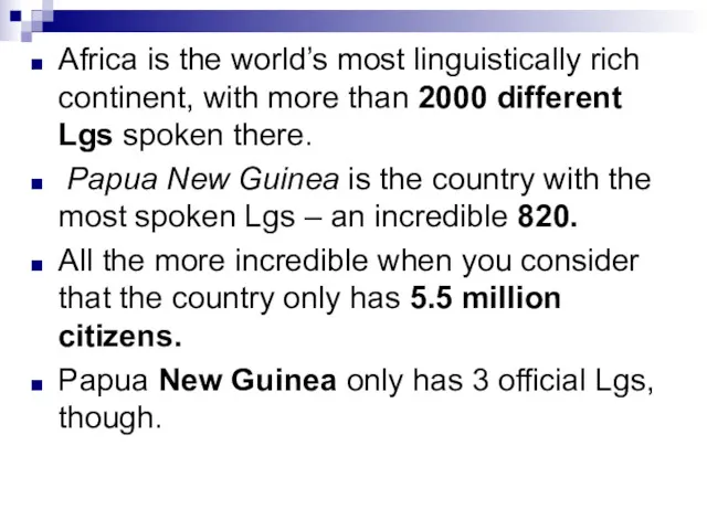 Africa is the world’s most linguistically rich continent, with more