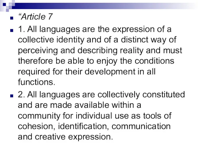 “Article 7 1. All languages are the expression of a