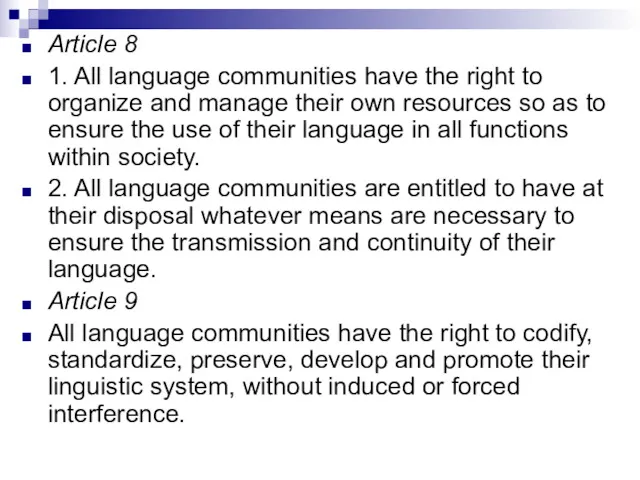 Article 8 1. All language communities have the right to